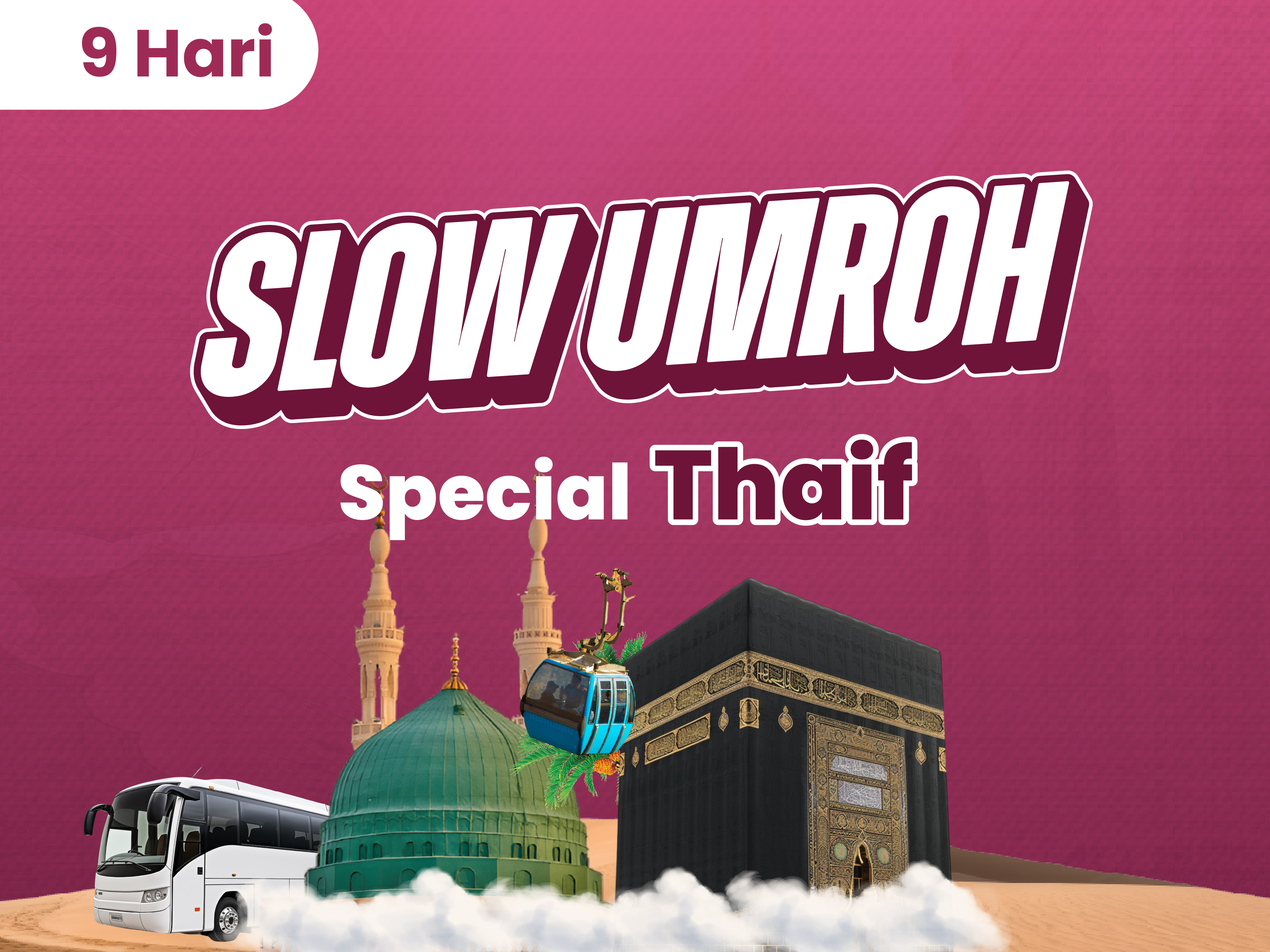 Slow Umroh Plus Thaif 24 Januari 2026 (9 Hari) 