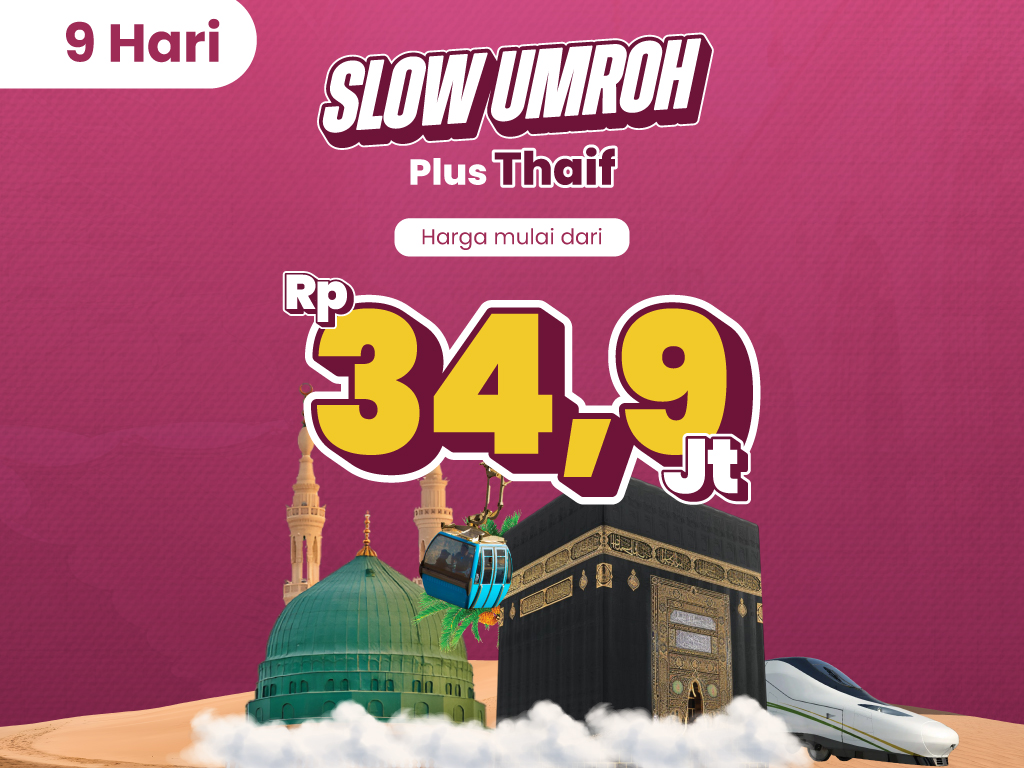 Slow Umroh Plus Thaif 2 Agustus 2025 (9 Hari)