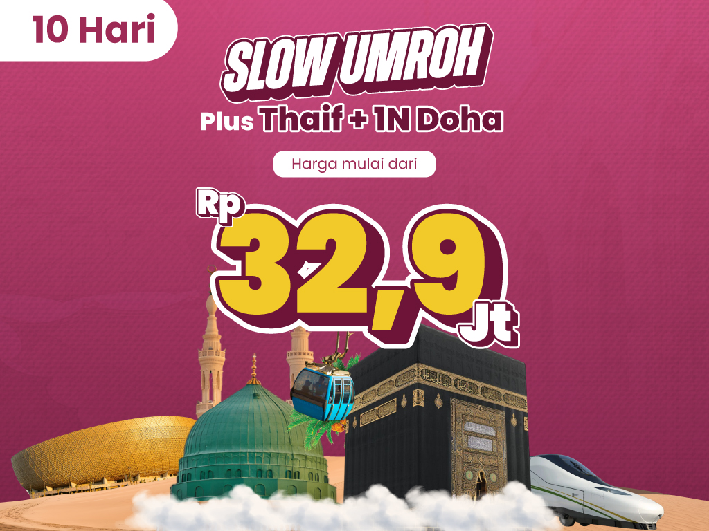 Slow Umroh Plus Thaif + Doha 4 Oktober 2025 (10 Hari)