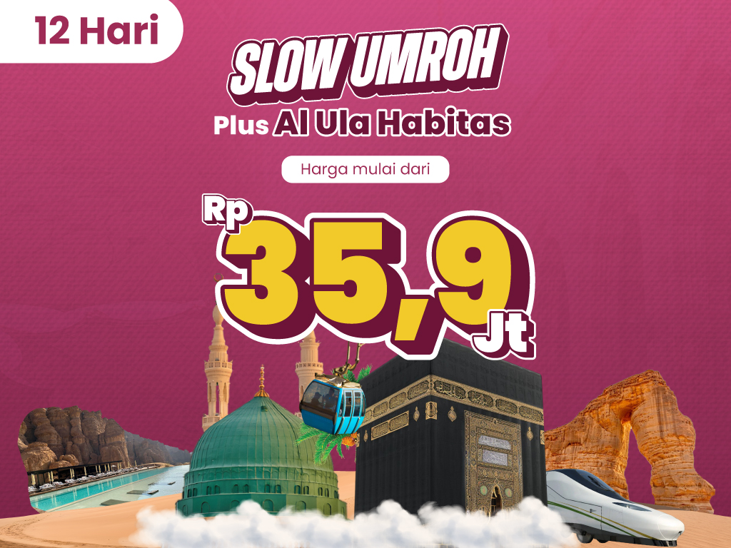 Slow Umroh Plus Al Ula Habitas 17 November 2025 (12 Hari)